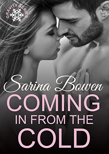 Coming in from the cold by Sarina Bowen