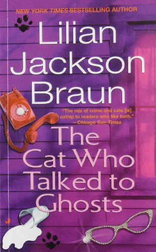 The Cat Who Talked to Ghosts by Lilian Jackson Braun