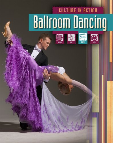 Ballroom Dancing (Culture in Action) by Deborah Underwood