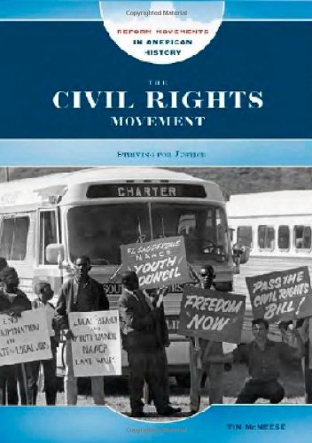 The Civil Rights Movement: Striving for Justice (Reform Movements in American History) by Tim McNeese