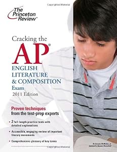 Cracking the AP English Literature & Composition Exam, 2011 Edition (College Test Preparation)