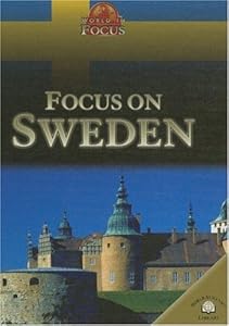 Focus on Sweden (World in Focus)