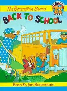 The Berenstain Bears' Back to School (Family Time Storybooks)