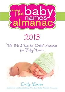 The 2013 Baby Names Almanac
