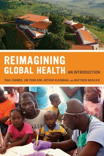 Reimagining Global Health: An Introduction by Paul Farmer
