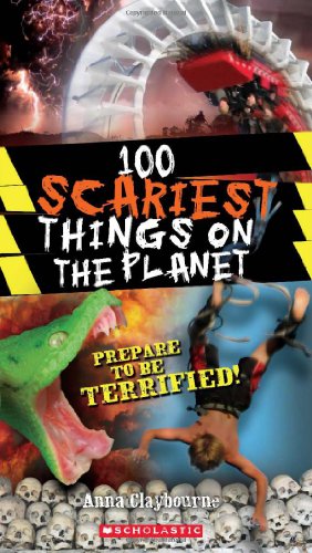 100 Scariest Things on the Planet by Anna Claybourne
