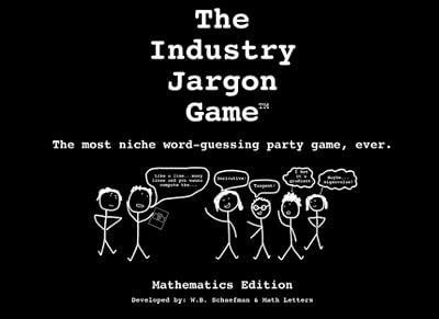The Industry Jargon Game (Mathematics Edition): The most niche word-guessing party game, ever