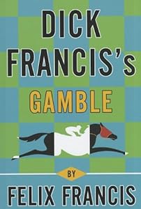 Dick Francis's Gamble