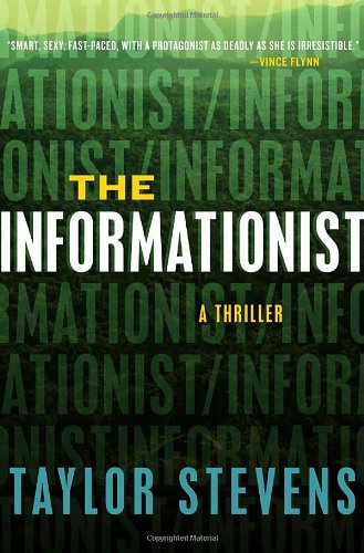 The Informationist: A Thriller by Taylor Stevens