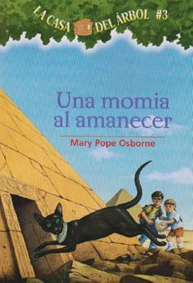Una Momia al Amanecer = Mummies in the Morning (Casa del Arbol) (Spanish Edition)