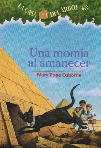 Una Momia al Amanecer = Mummies in the Morning (Casa del Arbol) (Spanish Edition) by Mary Pope Osborne