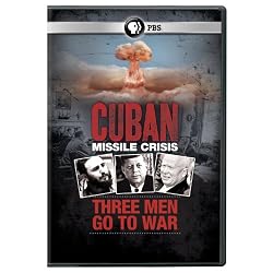 Cuban Missile Crisis: Three Men Go to War