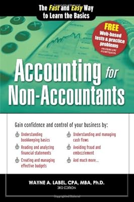 Accounting for Non-Accountants, 3E: The Fast and Easy Way to Learn the Basics (Quick Start Your Business)