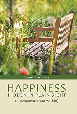 Happiness: Hidden in Plain Sight: