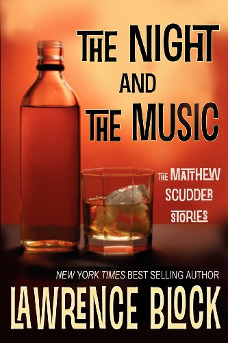 The Night and The Music by Lawrence Block
