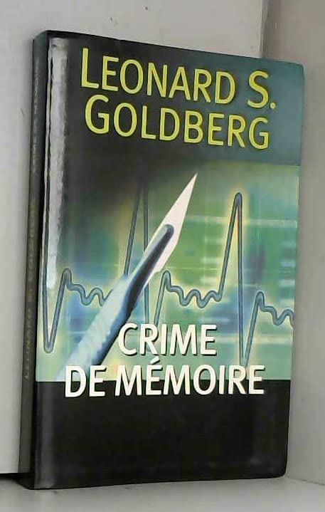 Crime de mémoire by Leonard Goldberg