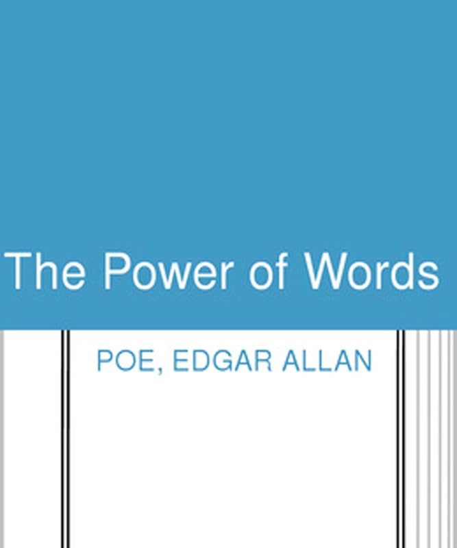 The Power of Words by Edgar Allan Poe