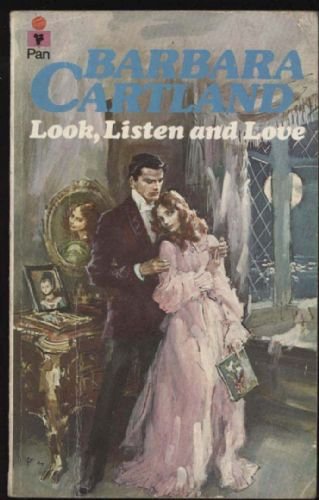 Look, Listen and Love by Barbara Cartland