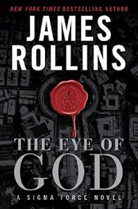 The Eye of God: A Sigma Force Novel
