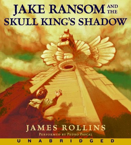 Jake Ransom and the Skull King's Shadow CD by James Rollins