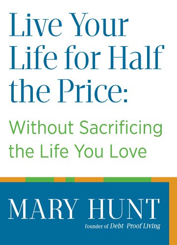 Live Your Life for Half the Price by Mary Hunt