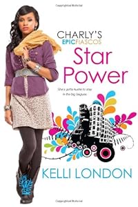 Star Power (Charly's Epic Fiascos) by Kelli London