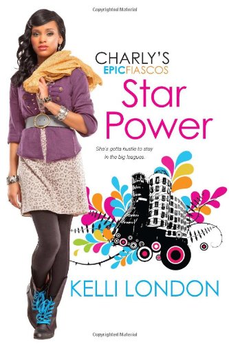 Star Power (Charly's Epic Fiascos) by Kelli London
