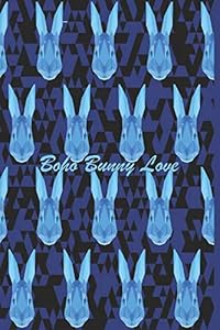 Boho Bunny Love: 124 Page Softcover, Has Lined Pages with a Bunny Border, College Rule Composition (6” x 9 “) Blue Rabbits