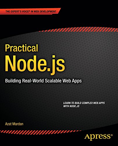 Practical Node.js: Building Real-World Scalable Web Apps by Azat Mardan