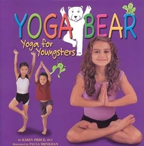 Yoga Bear: Yoga for Youngsters