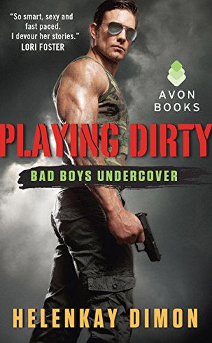 Playing Dirty: Bad Boys Undercover by HelenKay Dimon