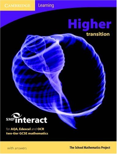 SMP GCSE Interact 2-tier Higher Transition Pupil's Book (SMP Interact 2-tier GCSE) by School Mathematics Project