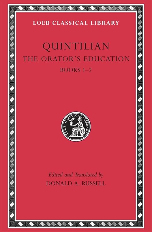 The Orator’s Education, Volume I: Books 1–2 (Loeb Classical Library) by Quintilian