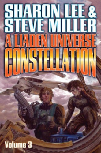 Liaden Universe Constellation Volume III by Sharon Lee