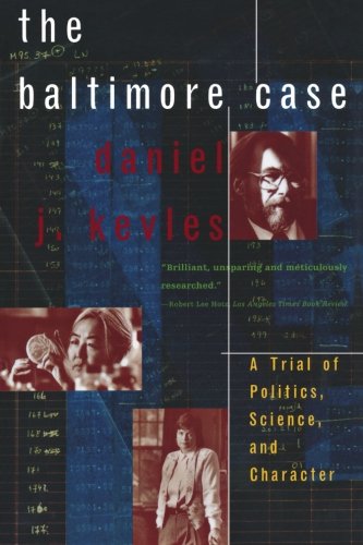 The Baltimore Case: A Trial of Politics, Science, and Character