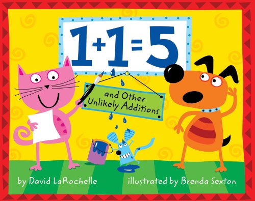 1+1=5: and Other Unlikely Additions by David LaRochelle