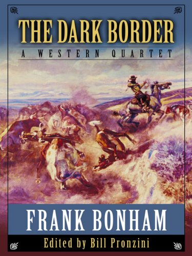 The Dark Border: A Western Quartet by Frank Bonham