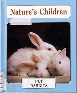 Pet Rabbits (Nature's Children)