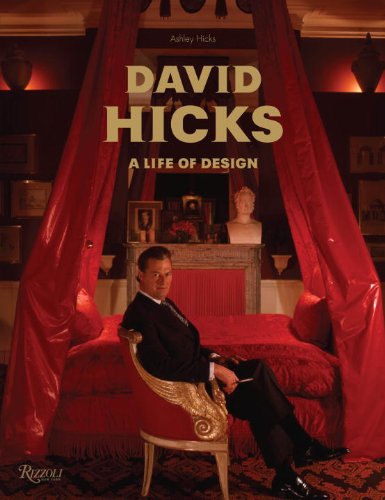 David Hicks: A Life of Design by Ashley Hicks