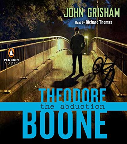 Theodore Boone: the Abduction by John Grisham
