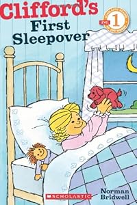 Scholastic Reader Level 1: Clifford's First Sleepover