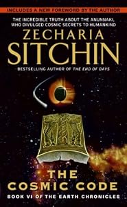 cosmic code: Book VI of the Earth Chronicles