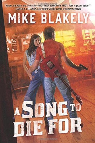 A Song to Die For by Mike Blakely