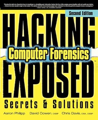 Hacking Exposed Computer Forensics, Second Edition: Computer Forensics Secrets &amp; Solutions