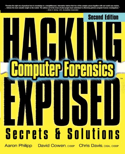 Hacking Exposed Computer Forensics, Second Edition: Computer Forensics Secrets &amp; Solutions by Aaron Philipp