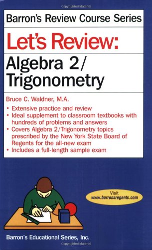 Let's Review Algebra 2/Trigonometry by Bruce Waldner