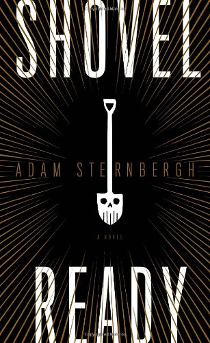 Shovel Ready by Adam Sternbergh