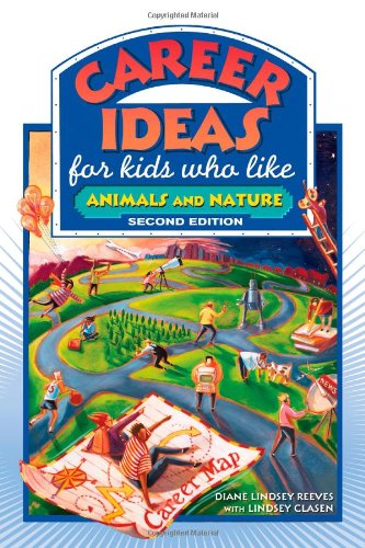 Career Ideas for Kids Who Like Animals and Nature by Diane Lindsey Reeves