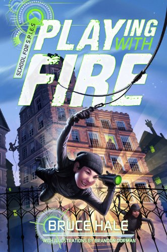 Playing with Fire by Bruce Hale