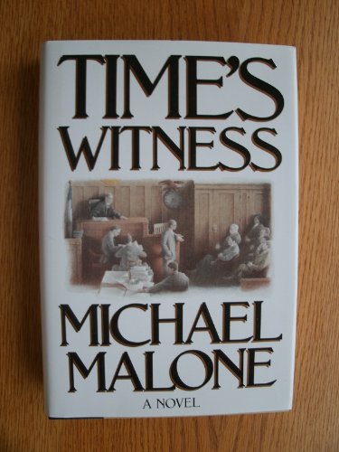 TIME'S WITNESS By Michael Malone - Hardcover **Mint Condition**